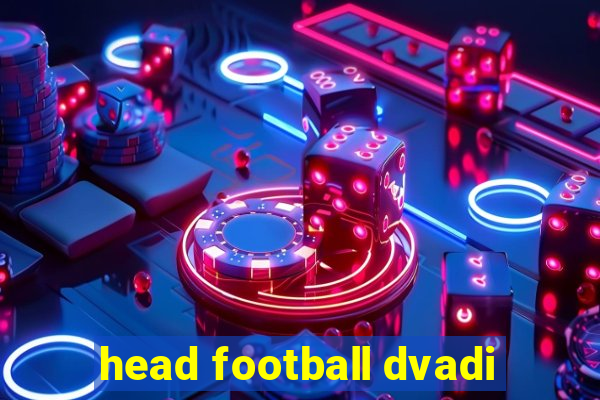 head football dvadi